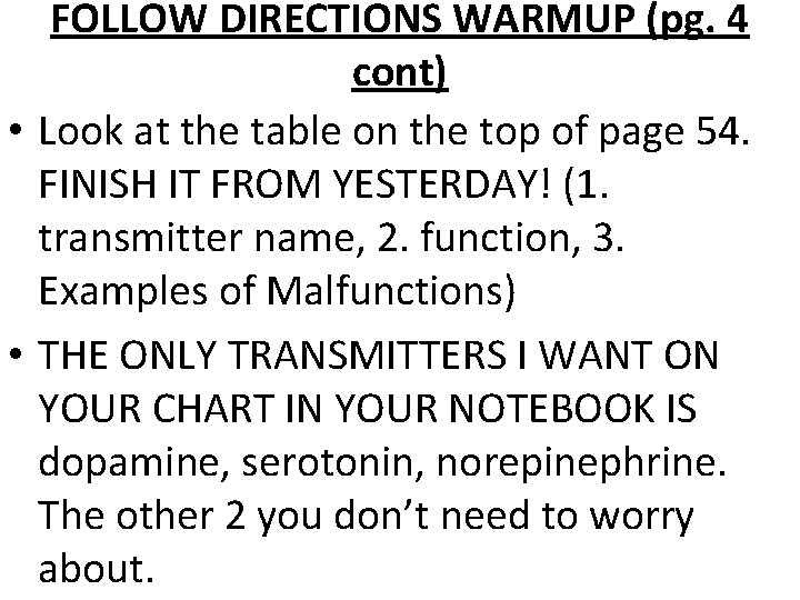 FOLLOW DIRECTIONS WARMUP (pg. 4 cont) • Look at the table on the top