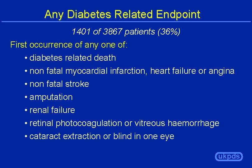 Any Diabetes Related Endpoint 1401 of 3867 patients (36%) First occurrence of any one