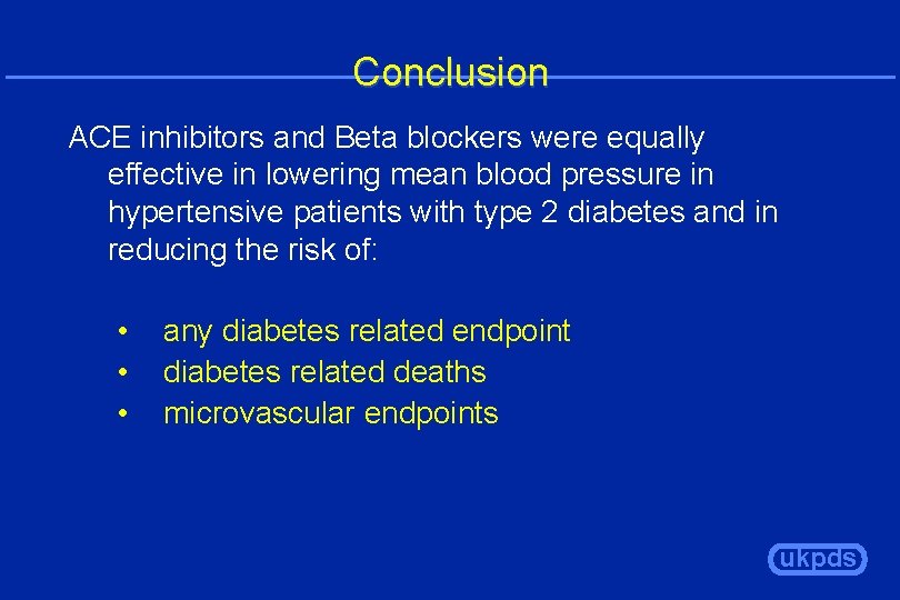 Conclusion ACE inhibitors and Beta blockers were equally effective in lowering mean blood pressure