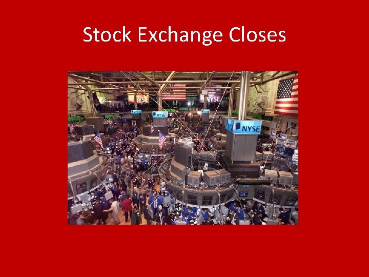 Stock Exchange Closes 