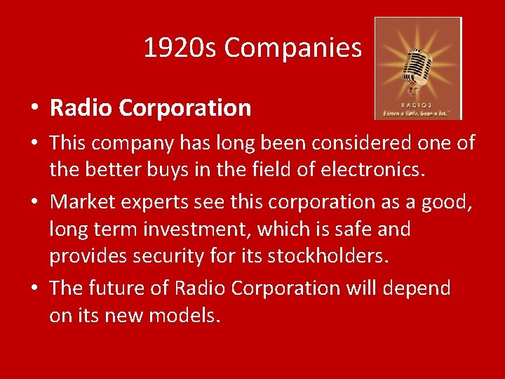 1920 s Companies • Radio Corporation • This company has long been considered one