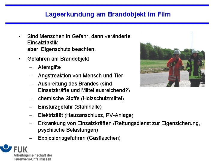 Lageerkundung am Brandobjekt im Film • Sind Menschen in Gefahr, dann veränderte Einsatztaktik aber: