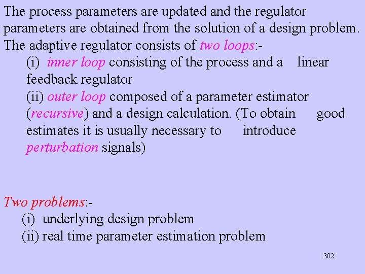 The process parameters are updated and the regulator parameters are obtained from the solution