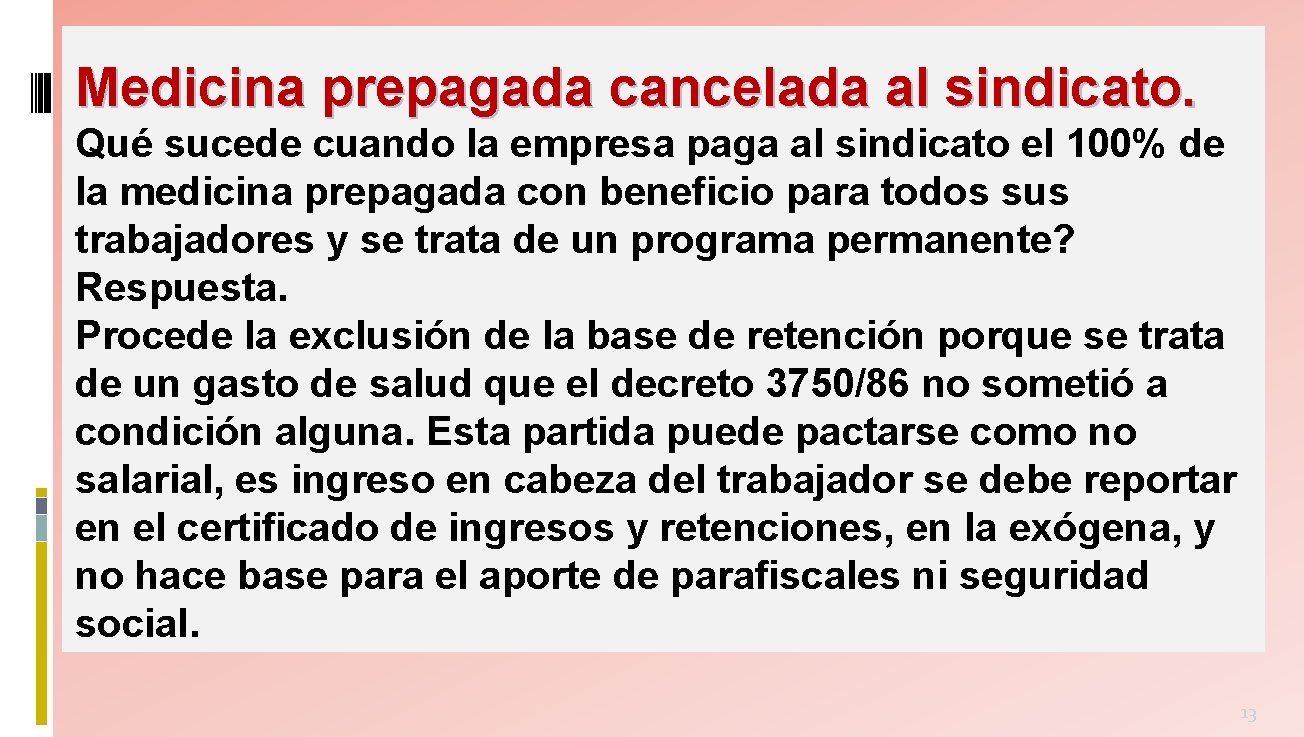 Medicina prepagada cancelada al sindicato. Qué sucede cuando la empresa paga al sindicato el