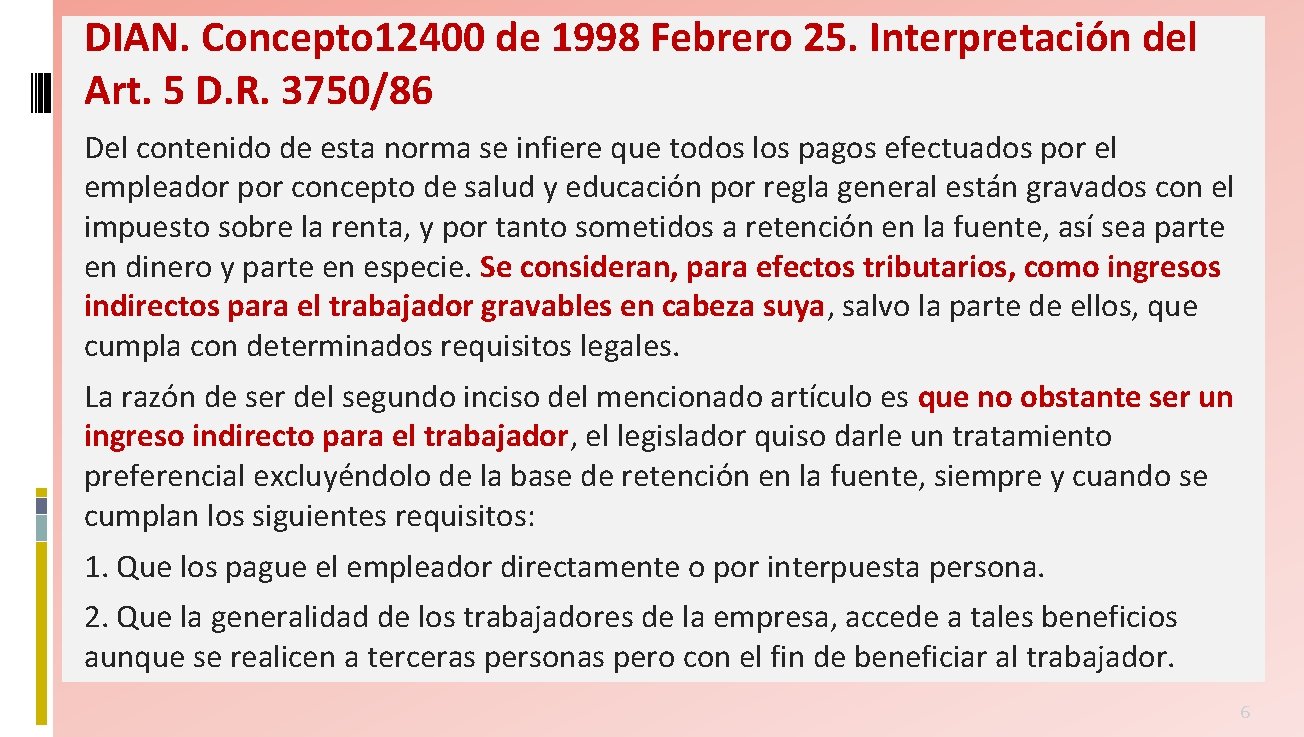 DIAN. Concepto 12400 de 1998 Febrero 25. Interpretación del Art. 5 D. R. 3750/86