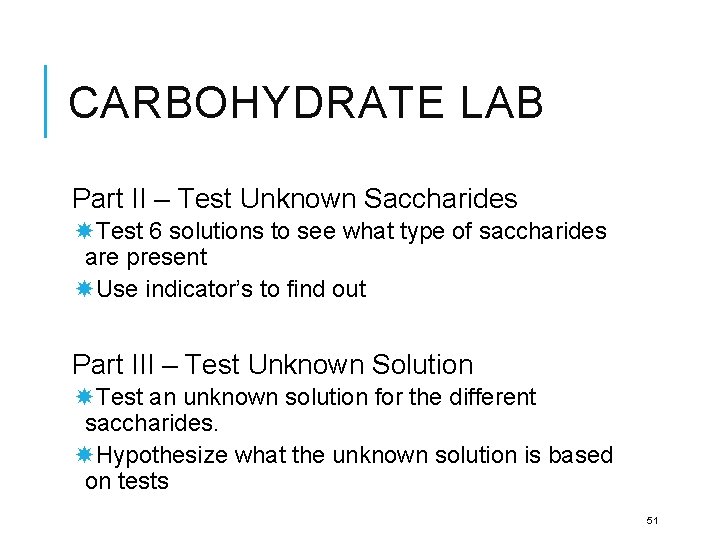 CARBOHYDRATE LAB Part II – Test Unknown Saccharides Test 6 solutions to see what