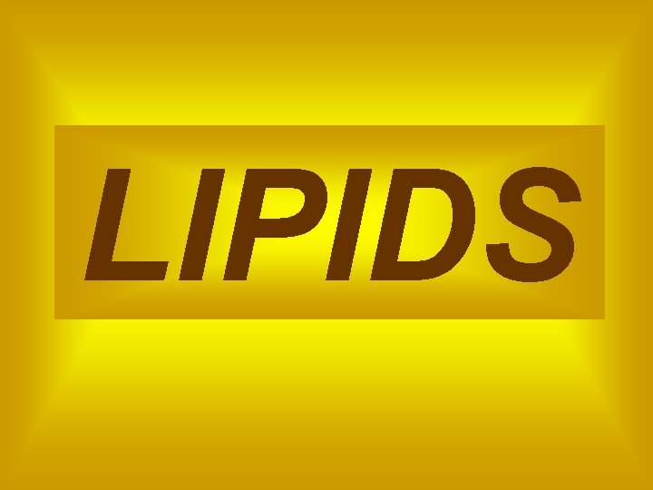 LIPIDS 