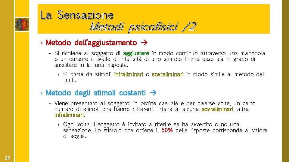 La Sensazione Metodi psicofisici /2 › Metodo dell’aggiustamento – Si richiede al soggetto di