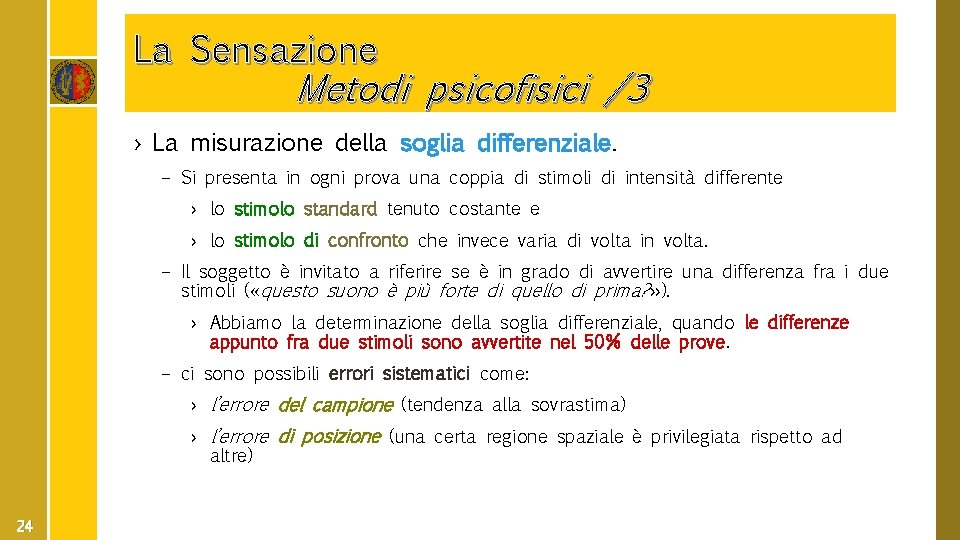 La Sensazione Metodi psicofisici /3 › La misurazione della soglia differenziale. – Si presenta