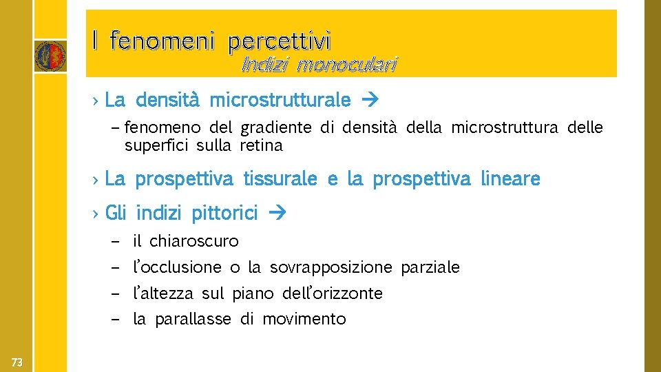 I fenomeni percettivi Indizi monoculari › La densità microstrutturale – fenomeno del gradiente di
