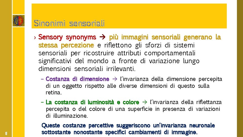 Sinonimi sensoriali › Sensory synonyms più immagini sensoriali generano la stessa percezione e riflettono