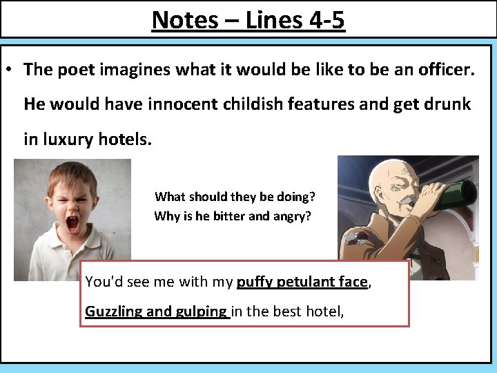 Notes – Lines 4 -5 • The poet imagines what it would be like