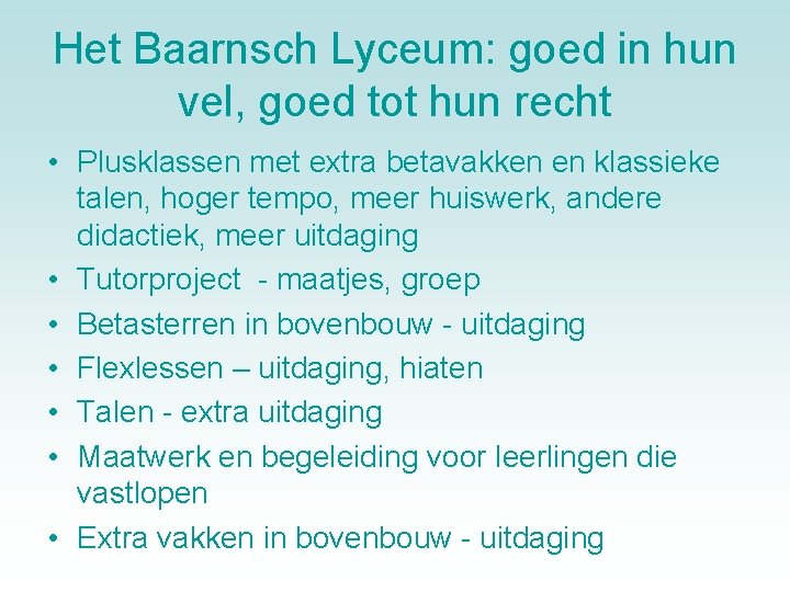 Het Baarnsch Lyceum: goed in hun vel, goed tot hun recht • Plusklassen met