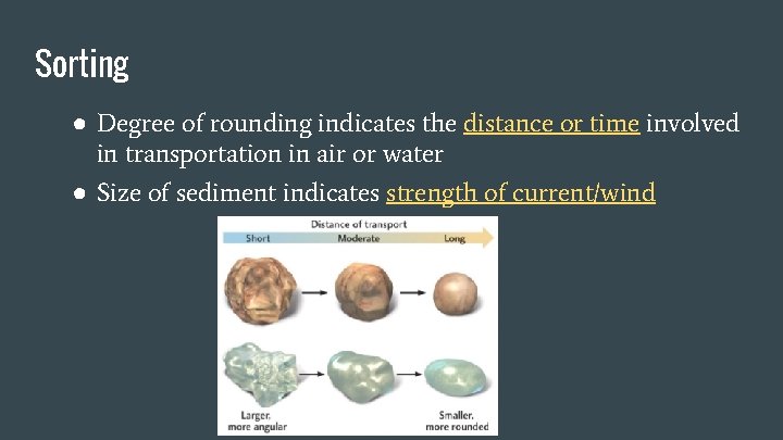 Sorting ● Degree of rounding indicates the distance or time involved in transportation in