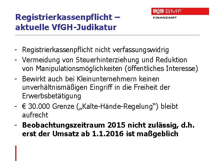 Registrierkassenpflicht – aktuelle Vf. GH-Judikatur - Registrierkassenpflicht nicht verfassungswidrig - Vermeidung von Steuerhinterziehung und