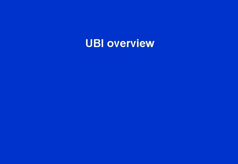 UBI overview 