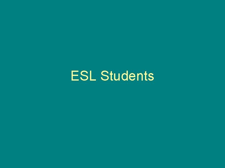 ESL Students 