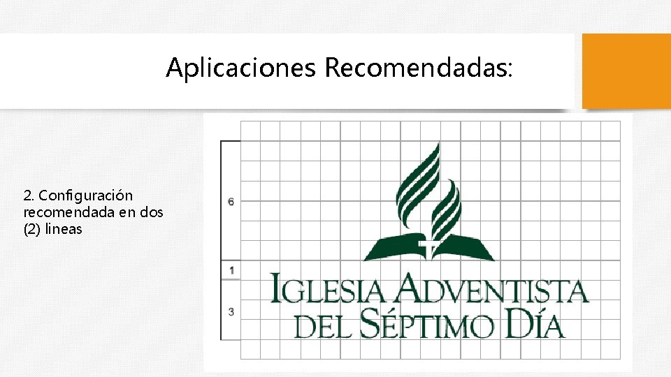Aplicaciones Recomendadas: 2. Configuración recomendada en dos (2) lineas 
