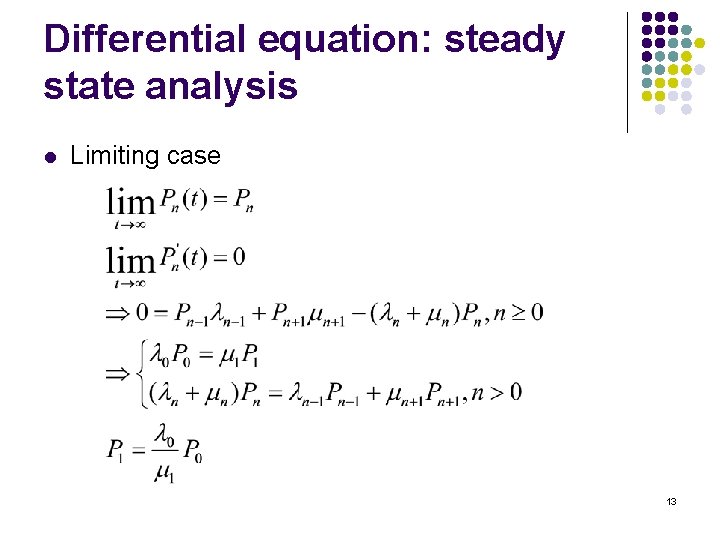 Differential equation: steady state analysis l Limiting case 13 