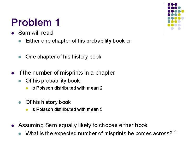 Problem 1 l Sam will read l Either one chapter of his probability book