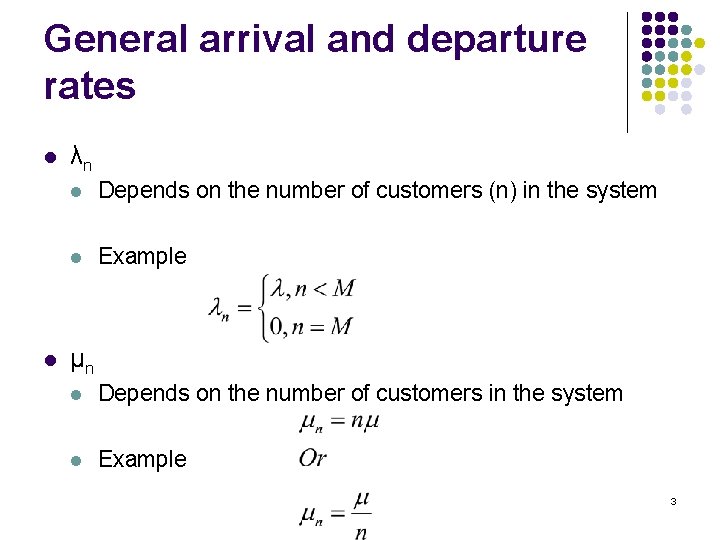 General arrival and departure rates l l λn l Depends on the number of