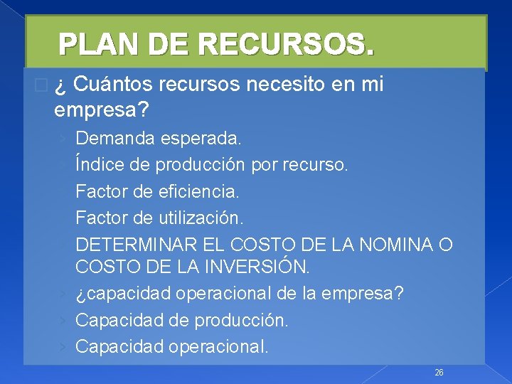 PLAN DE RECURSOS. �¿ Cuántos recursos necesito en mi empresa? › › › Demanda