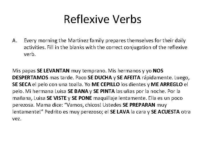 Reflexive Verbs A. Every morning the Martinez family prepares themselves for their daily activities.