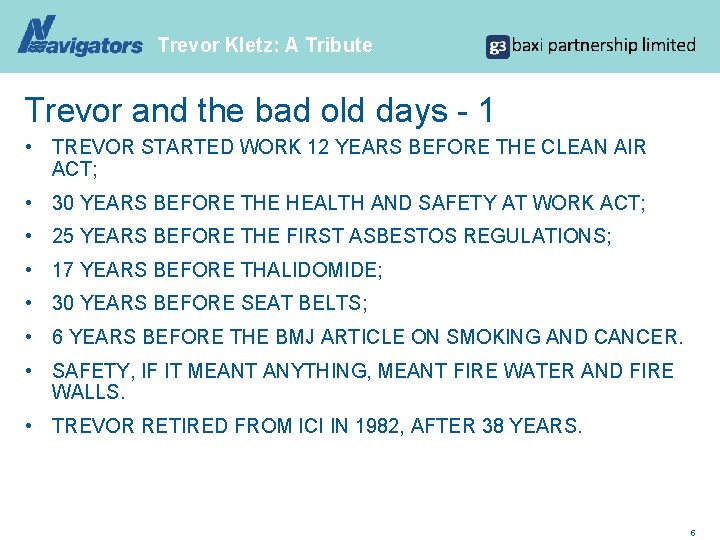 Trevor Kletz: A Tribute Trevor and the bad old days - 1 • TREVOR