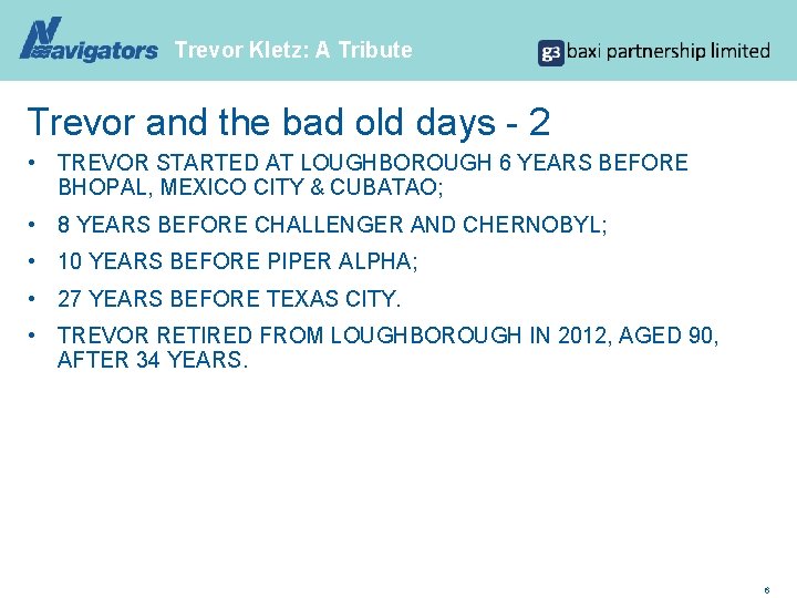 Trevor Kletz: A Tribute Trevor and the bad old days - 2 • TREVOR