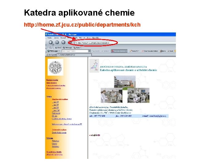 Katedra aplikované chemie http: //home. zf. jcu. cz/public/departments/kch 