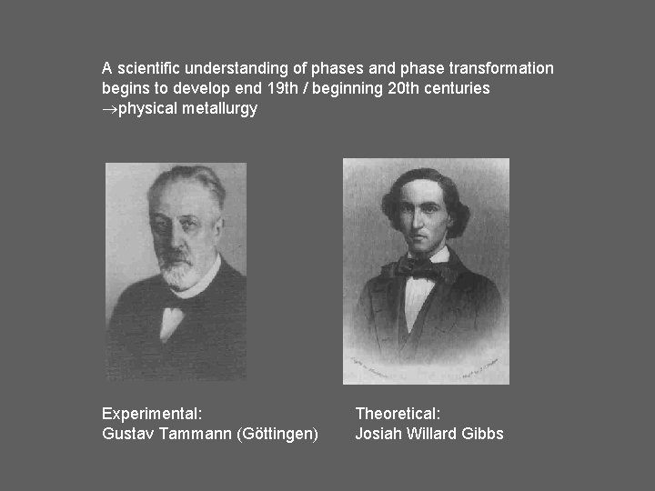 A scientific understanding of phases and phase transformation begins to develop end 19 th