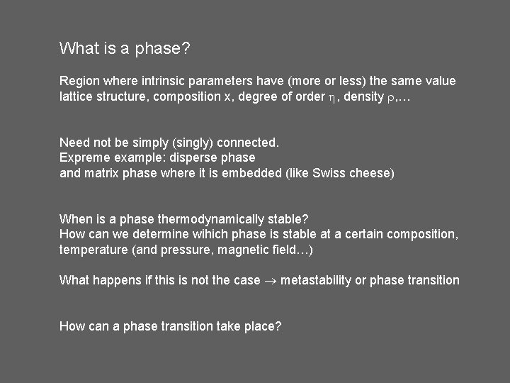 What is a phase? Region where intrinsic parameters have (more or less) the same