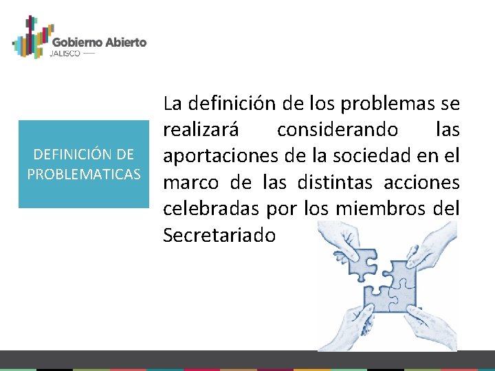 DEFINICIÓN DE PROBLEMATICAS La definición de los problemas se realizará considerando las aportaciones de