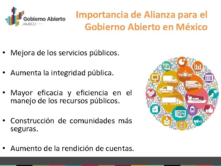 Importancia de Alianza para el Gobierno Abierto en México • Mejora de los servicios
