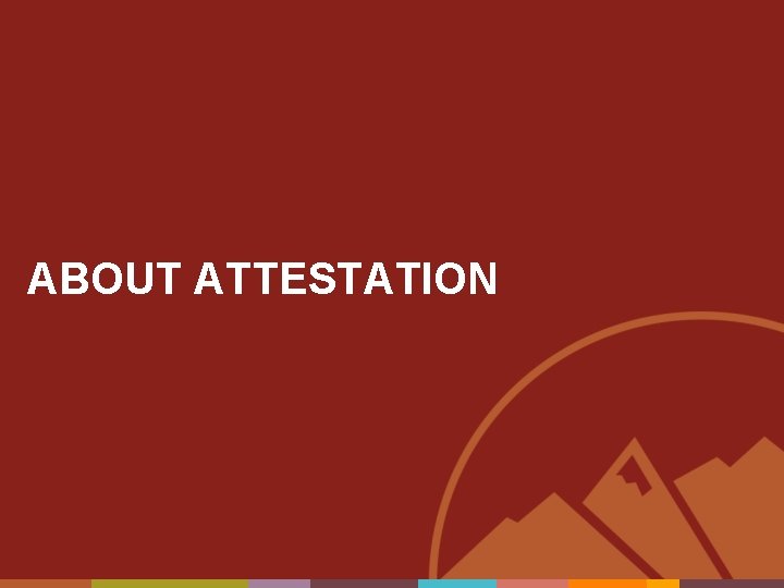 ABOUT ATTESTATION 