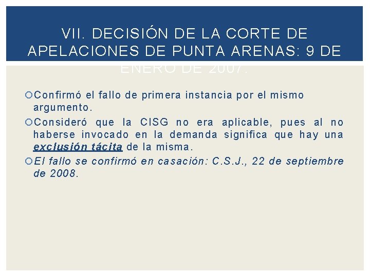 VII. DECISIÓN DE LA CORTE DE APELACIONES DE PUNTA ARENAS: 9 DE ENERO DE