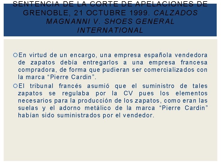 SENTENCIA DE LA CORTE DE APELACIONES DE GRENOBLE, 21 OCTUBRE 1999. CALZADOS MAGNANNI V.