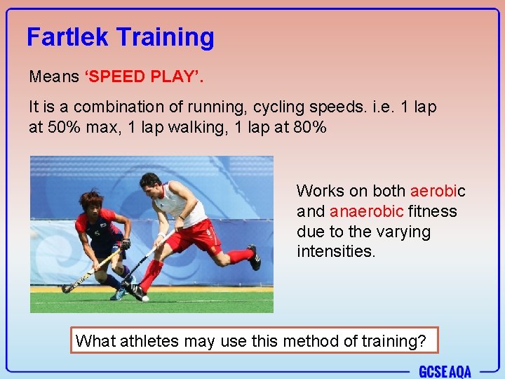 Fartlek Training Means ‘SPEED PLAY’. It is a combination of running, cycling speeds. i.