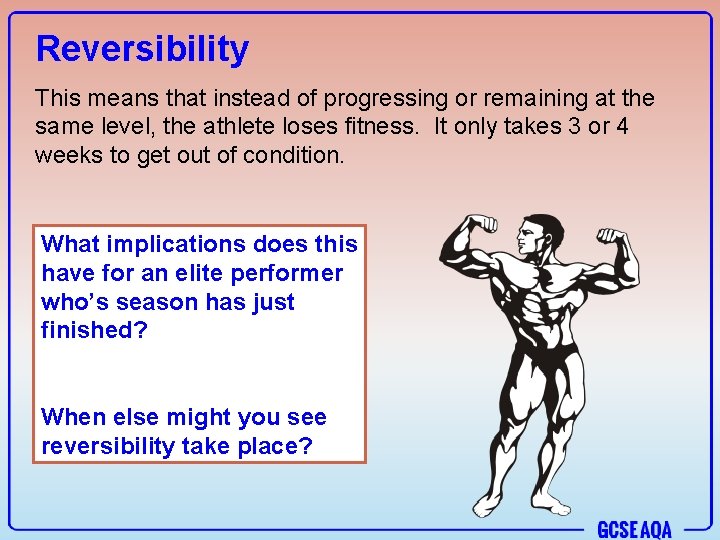 Reversibility This means that instead of progressing or remaining at the same level, the