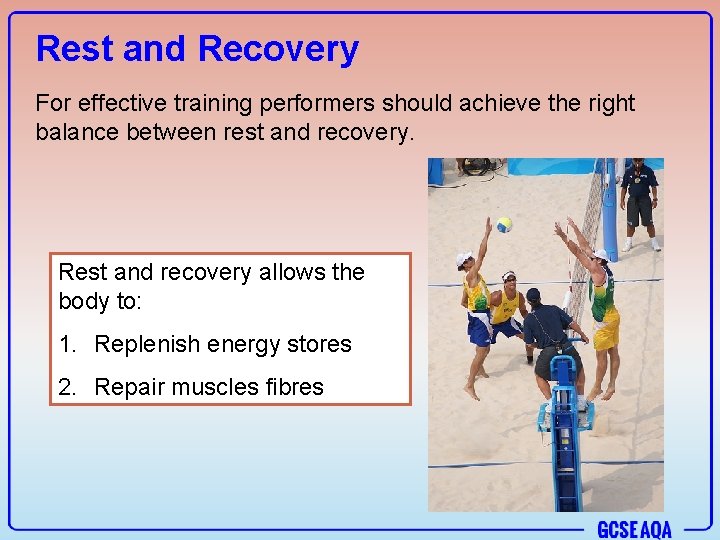 Rest and Recovery For effective training performers should achieve the right balance between rest
