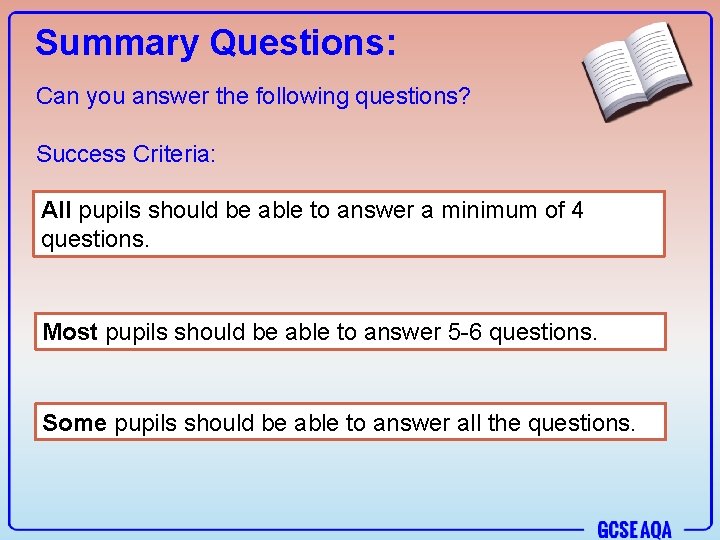 Summary Questions: Can you answer the following questions? Success Criteria: All pupils should be