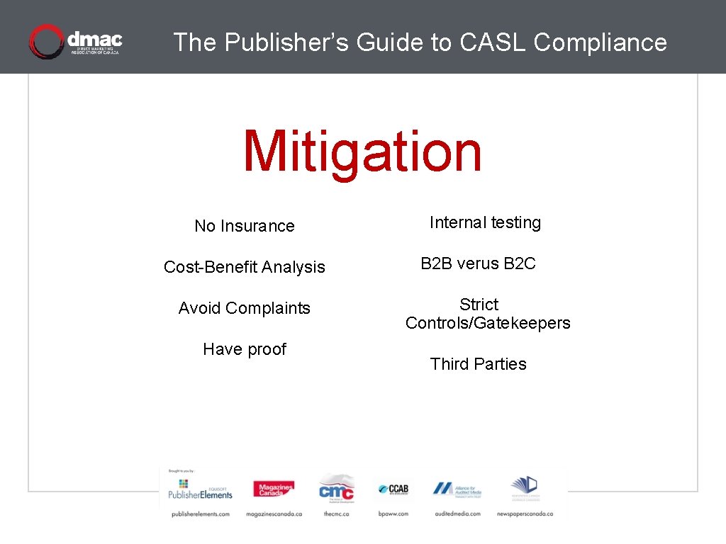 The Publisher’s Guide to CASL Compliance Mitigation No Insurance Cost-Benefit Analysis Avoid Complaints Have