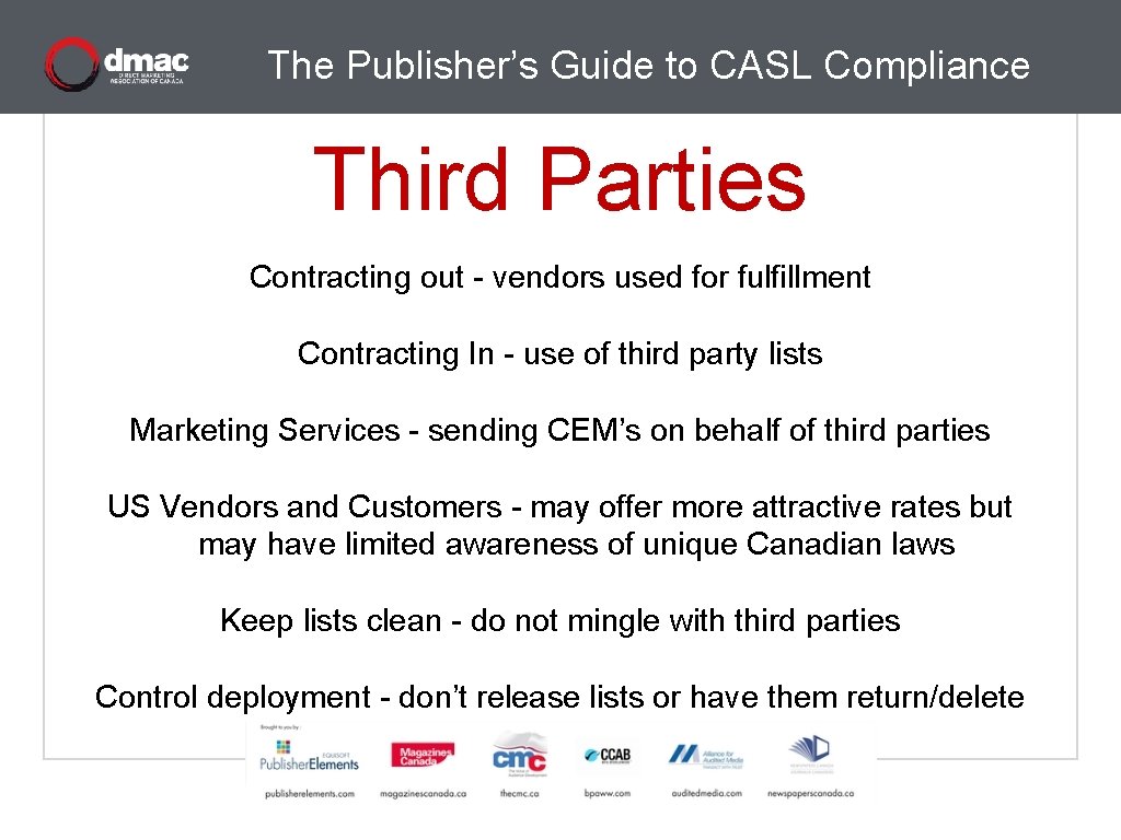 The Publisher’s Guide to CASL Compliance Third Parties Contracting out - vendors used for