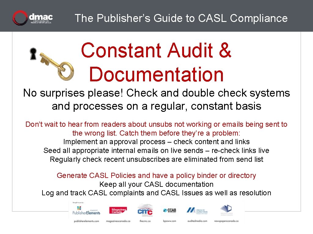 The Publisher’s Guide to CASL Compliance Constant Audit & Documentation No surprises please! Check