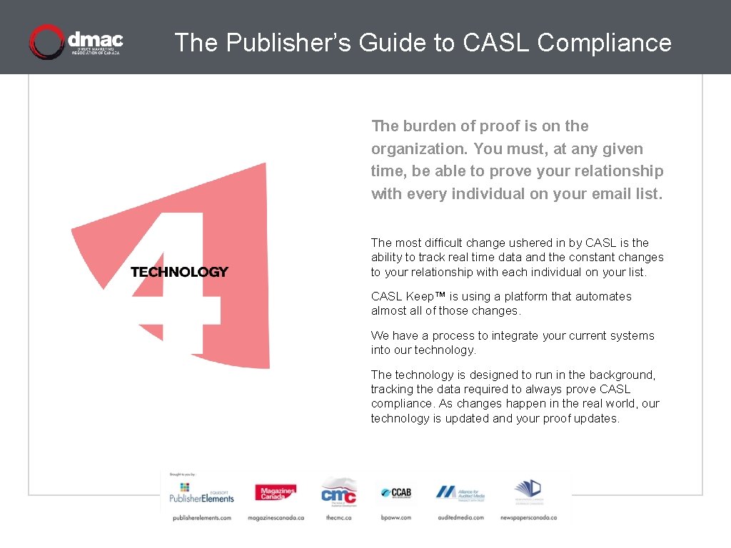 The Publisher’s Guide to CASL Compliance The burden of proof is on the organization.