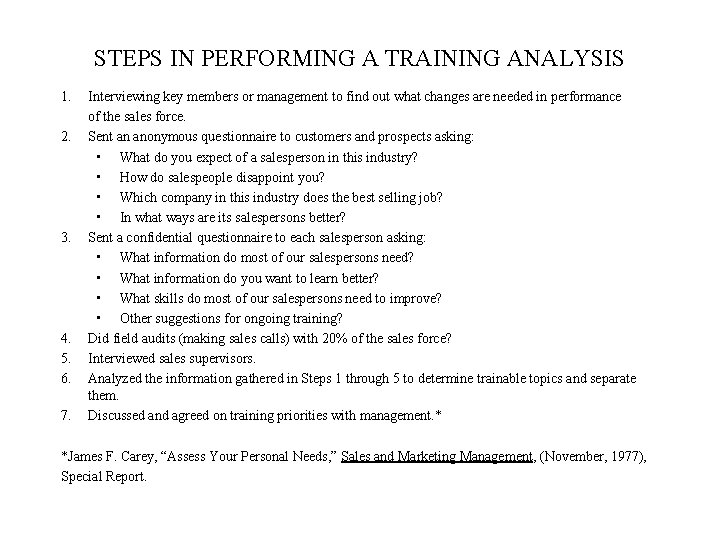 STEPS IN PERFORMING A TRAINING ANALYSIS 1. 2. 3. 4. 5. 6. 7. Interviewing