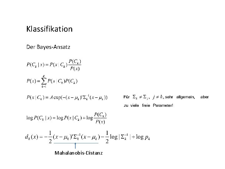 Klassifikation Der Bayes-Ansatz Mahalanobis-Distanz 