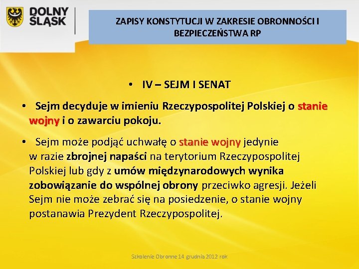 ZAPISY KONSTYTUCJI W ZAKRESIE OBRONNOŚCI I BEZPIECZEŃSTWA RP • IV – SEJM I SENAT