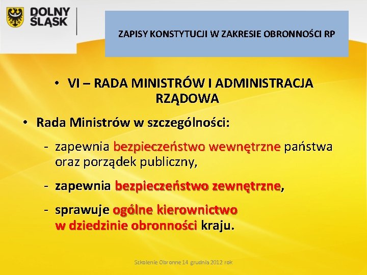 ZAPISY KONSTYTUCJI W ZAKRESIE OBRONNOŚCI RP • VI – RADA MINISTRÓW I ADMINISTRACJA RZĄDOWA