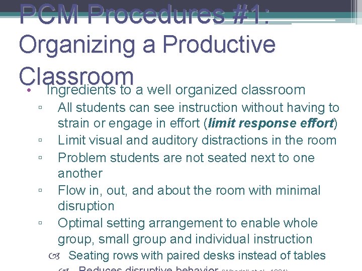 PCM Procedures #1: Organizing a Productive Classroom • Ingredients to a well organized classroom